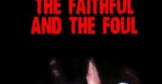 Película The Faithful and the Foul