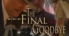 The Final Goodbye (2018) stream
