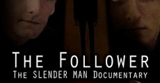 Ver película The Follower: El documental sobre el Slender Man