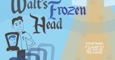 The Further Adventures of Walt's Frozen Head