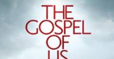 The Gospel of Us streaming