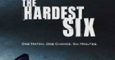 Película The Hardest Six