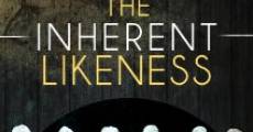 The Inherent Likeness (2011) stream