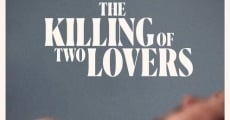 Película The Killing of Two Lovers