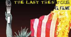 The last tres tour: El filme streaming