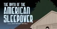 The Myth of the American Sleepover film complet