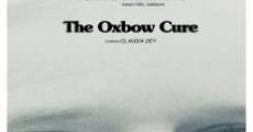 Película The Oxbow Cure