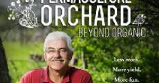 Película The Permaculture Orchard: Beyond Organic