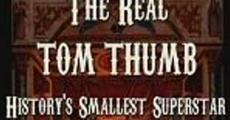 The Real Tom Thumb: History's Smallest Superstar