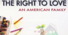 Película The Right to Love: An American Family