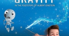 The Secrets of Gravity: In the Footsteps of Albert Einstein (2016)