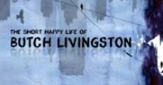 The Short Happy Life of Butch Livingston