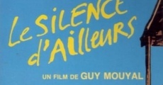 Le silence d'ailleurs streaming