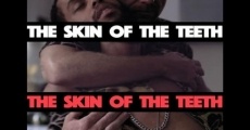 The Skin of the Teeth film complet