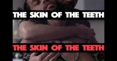 The Skin of the Teeth (2018)