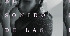 El Sonido de las Cosas (2016) stream