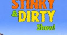 Película The Stinky & Dirty Show