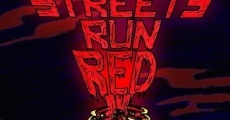 Filme completo The Streets Run Red