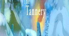 The Tannery streaming