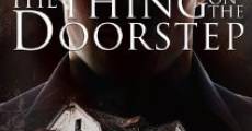 The Thing on the Doorstep film complet