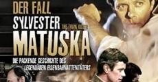 Der Fall Sylvester Matuska streaming