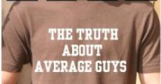 Película The Truth About Average Guys