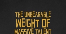 The Unbearable Weight of Massive Talent streaming