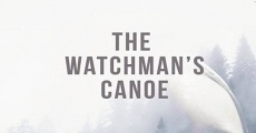 The Watchman's Canoe (2017)