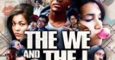 The We and the I streaming