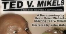The Wild World of Ted V. Mikels film complet