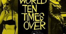 The World Ten Times Over (1963) stream