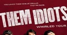 Película Them Idiots Whirled Tour