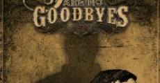 Película There Are No Goodbyes