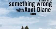 There's Something Wrong with Aunt Diane streaming