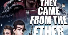 They Came from the Ether (2014) stream