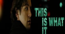 This Is What It Is (2007)