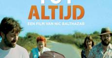 Tot altijd film complet