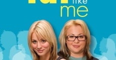 To Be Fat Like Me (2007) stream