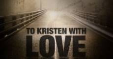 Película To Kristen with Love
