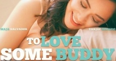 Filme completo To Love Some Buddy