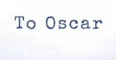 To Oscar film complet