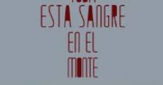 Toda esta sangre en el monte (2013)