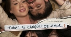 Todas as Canções de Amor film complet