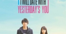 Película Tomorrow I Will Date With Yesterday's You