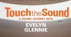 Touch the Sound: A Sound Journey with Evelyn Glennie