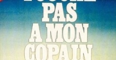 Touche pas à mon copain (1976)