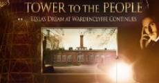 Película Tower to the People-Tesla's Dream at Wardenclyffe Continues