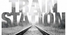 Train Station (2015) stream