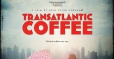 Transatlantic Coffee streaming