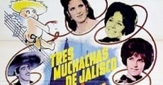 Filme completo Tres muchachas de Jalisco